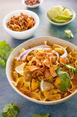  Khao Soi - Một món ăn cay nồng và đậm đà hương vị của miền Bắc Thái Lan!